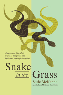 Snake in the Grass(English, Paperback, McKenna Susie)