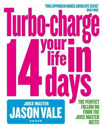 Turbo-charge Your Life in 14 Days(English, Paperback, Vale Jason)