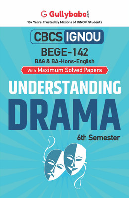 Gullybaba IGNOU 6th Semester CBCS BAG & BA Honours (Latest Edition) BEGE-142 Understanding Drama in English Help Book with Solved Sample and Guess Papers with Important Study Material(Paperback, Gullybaba.com Panel)