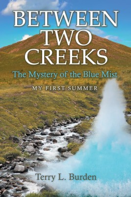 Between Two Creeks(English, Hardcover, Burden Terry L)