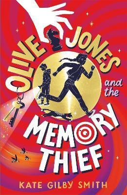 Olive Jones and the Memory Thief(English, Paperback, Smith Kate Gilby)