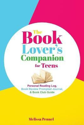 The Book Lover's Companion for Teens(English, Paperback, Pennel Melissa)