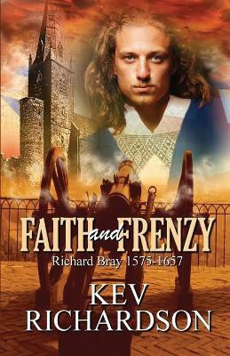 Faith and Frenzy(English, Paperback, Richardson Kev)