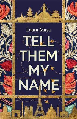 Tell Them My Name(English, Paperback, Maya Laura)