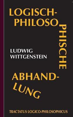 Tractatus logico-philosophicus (Logisch-philosophische Abhandlung)(German, Paperback, Wittgenstein Ludwig)