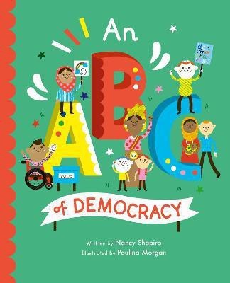 An ABC of Democracy: Volume 3(English, Paperback, Shapiro Nancy)