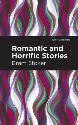 Romantic and Horrific Stories(English, Paperback, Stoker Bram)