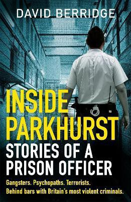 Inside Parkhurst(English, Paperback, Berridge David)