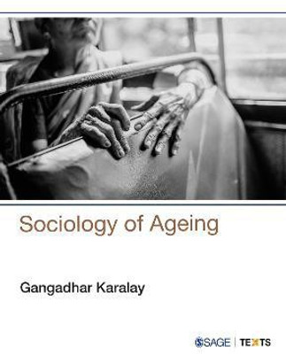 Sociology of Ageing(English, Paperback, Karalay Gangadhar)