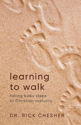 Learning To Walk(English, Paperback, Chesher Rick Dr)