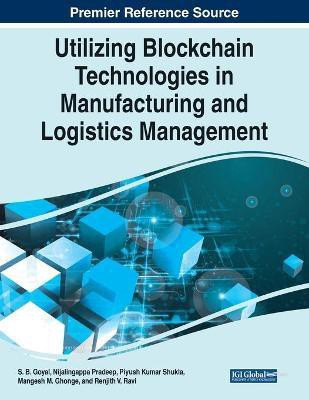 Utilizing Blockchain Technologies in Manufacturing and Logistics Management(English, Paperback, unknown)