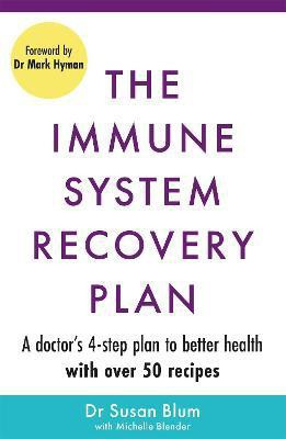 The Immune System Recovery Plan(English, Paperback, Blum Susan Dr M.D., M.P.H)