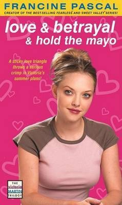 Love & Betrayal & Hold the Mayo(English, Paperback, Pascal Francine)