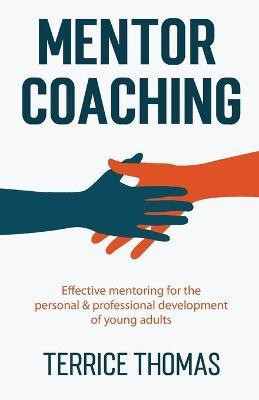 Mentor Coaching(English, Paperback, Thomas Terrice)