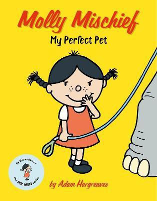 Molly Mischief: My Perfect Pet(English, Paperback, Hargreaves Adam)