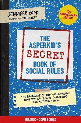 The Asperkid's (Secret) Book of Social Rules, 10th Anniversary Edition(English, Paperback, Cook Jennifer)