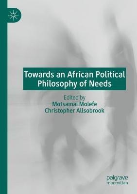 Towards an African Political Philosophy of Needs(English, Paperback, unknown)