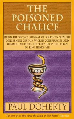 The Poisoned Chalice (Tudor Mysteries, Book 2)(English, Paperback, Doherty Paul)