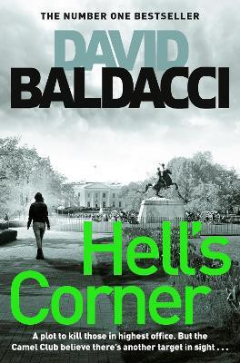 Hell's Corner  - A Plot to Kill Those in Highest Office. But the Camel Club Believe There's Another Target in Sight(English, Paperback, Baldacci David)