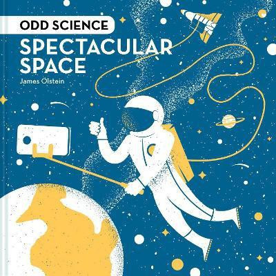 Odd Science - Spectacular Space(English, Hardcover, Olstein James)