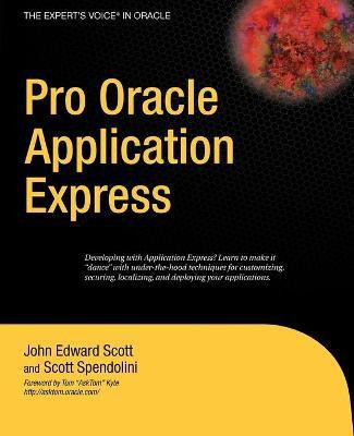 Pro Oracle Application Express(English, Paperback, Scott John)