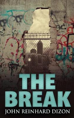 The Break(English, Paperback, Dizon John Reinhard)