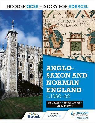 Hodder GCSE History for Edexcel: Anglo-Saxon and Norman England, c1060-88(English, Paperback, Arnott Esther)