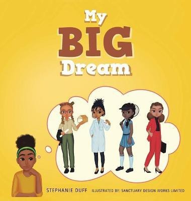 My Big Dream(English, Hardcover, Duff Stephanie)