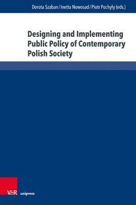 Designing and Implementing Public Policy of Contemporary Polish Society(English, Hardcover, unknown)