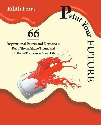 Paint Your Future(English, Paperback, Perry Edith)