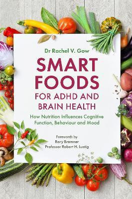 Smart Foods for ADHD and Brain Health(English, Paperback, Gow Rachel)