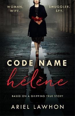 Code Name Helene(English, Paperback, Lawhon Ariel)