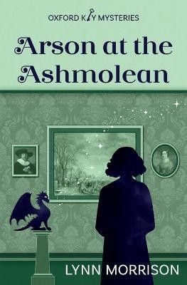 Arson at the Ashmolean(English, Paperback, Morrison Lynn)