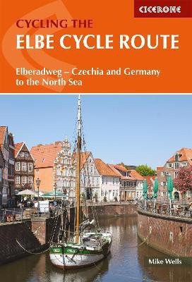The Elbe Cycle Route(English, Paperback, Wells Mike)