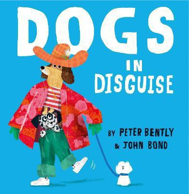 Dogs in Disguise(English, Paperback, Bently Peter)