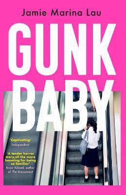 Gunk Baby(English, Paperback, Lau Jamie Marina)
