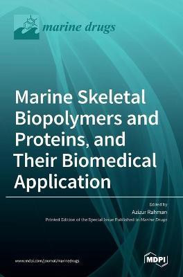 Marine Skeletal Biopolymers and Proteins, and Their Biomedical Application(English, Hardcover, unknown)