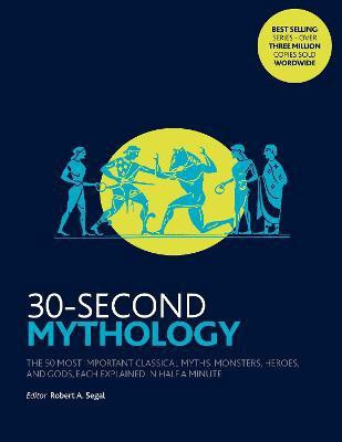 30-Second Mythology(English, Paperback, Segal Robert A.)