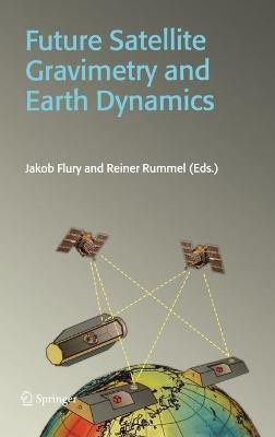 Future Satellite Gravimetry and Earth Dynamics(English, Hardcover, unknown)