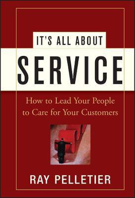 It's All About Service(English, Hardcover, Pelletier Ray)
