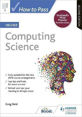 How to Pass Higher Computing Science, Second Edition(English, Paperback, Reid Greg)