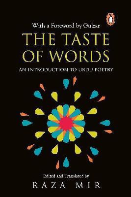 The Taste of Words  - An Introduction to Urdu Poetry(English, Paperback, Mir Raza)