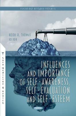 Influences and Importance of Self-Awareness, Self-Evaluation and Self-Esteem(English, Paperback, unknown)