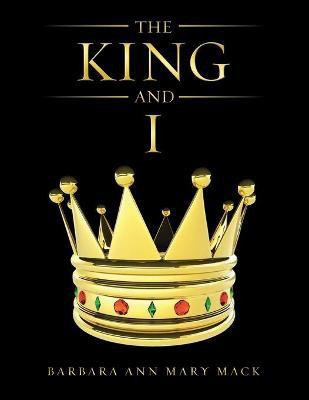 The King and I(English, Paperback, Mack Barbara Ann Mary)