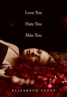 Love You Hate You Miss You(English, Hardcover, Scott Elizabeth)
