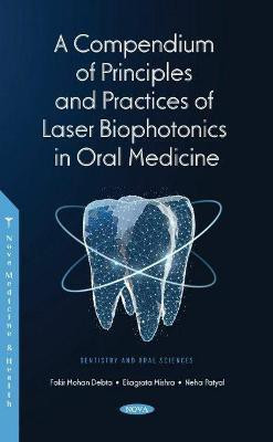 A Compendium of Principles and Practice of Laser Biophotonics in Oral Medicine(English, Hardcover, Debta Fakir Mohan)