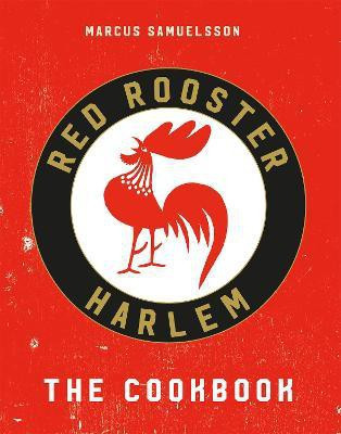 The Red Rooster Cookbook(English, Hardcover, Samuelsson Marcus)