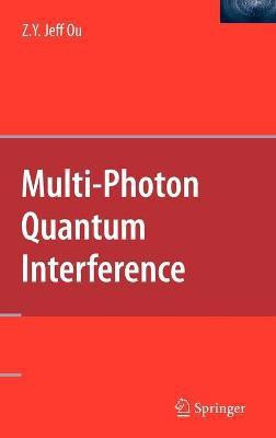 Multi-Photon Quantum Interference(English, Hardcover, Ou Zhe-Yu Jeff)