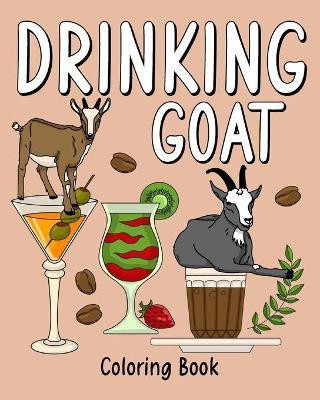 Drinking Goat Coloring Book(English, Paperback, Paperland)