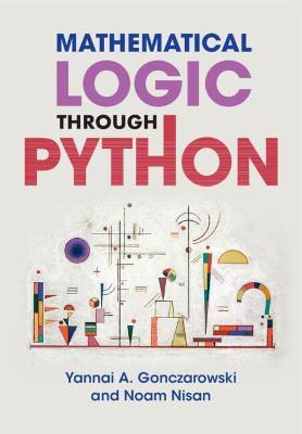 Mathematical Logic through Python(English, Paperback, Gonczarowski Yannai A.)